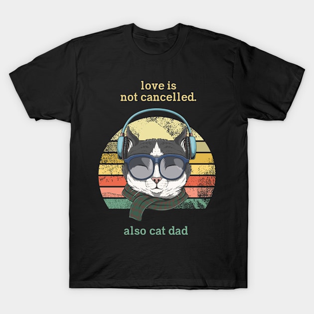 Cat t shirt - Also cat dad T-Shirt by hobbystory